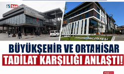 Büyükşehir ve Ortahisar tadilat karşılığı anlaştı!