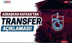 Asbaşkan Kafkas'tan transfer açıklaması!
