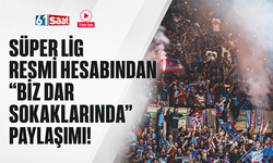 Süper Lig resmi hesabından “Biz dar sokaklarında” paylaşımı!