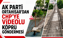 Ak Parti Ortahisar’dan  CHP’ye videolu köprü göndermesi!