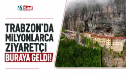 Trabzon'da milyonlarca ziyaretçi buraya geldi!