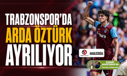 Trabzonspor'da Arda Öztürk ayrılıyor
