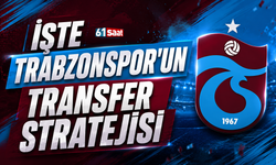 İşte Trabzonspor'un transfer stratejisi
