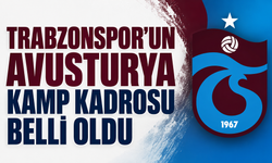 Trabzonspor'un Avusturya kamp kadrosu belli oldu