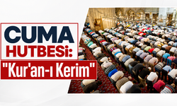 Cuma hutbesi: "Kur'an-ı Kerim"