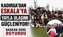 Kadırga’dan Eskala’ya yayla ulaşımı güçleniyor! Başkan Genç duyurdu