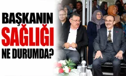 Başkanın sağlığı ne durumda?