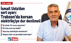 İsmail Usta’dan sert uyarı: “Trabzon’da korsan elektrikçiye dur denilmeli”