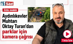 Aydınlıkevler Muhtarı Oktay Turan’dan parklar için kamera çağrısı