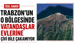 Trabzon’un o bölgesinde vatandaşlar evlerine çivi bile çakamıyor