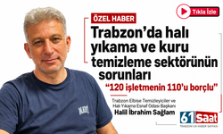 Trabzon’da halı yıkama ve kuru temizleme sektörünün sorunları: “120 işletmenin 110’u borçlu”