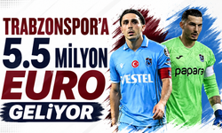Trabzonspor’a 5.5 milyon Euro geliyor