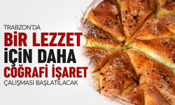Trabzon'da bir lezzet için daha coğrafi işaret çalışması başlatılacak