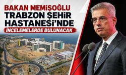 Bakan Memişoğlu Trabzon Şehir Hastanesi'nde incelemelerde bulunacak