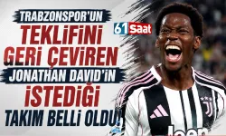 Trabzonspor'un teklifini geri çeviren Jonathan David'in istediği takım belli oldu!