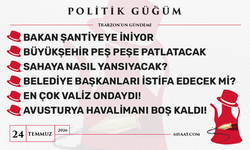 Politik Güğüm - 24 Temmuz 2026