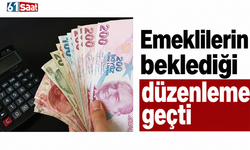 Emeklilerin beklediği düzenleme geçti