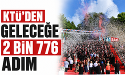 KTÜ’den geleceğe 2 bin 776 adım