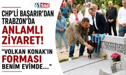 CHP'li Başarır'dan Trabzon'da anlamlı ziyaret! Volkan Konak'ın forması benim evimde...