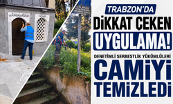 Trabzon’da dikkat çeken uygulama! Denetimli serbestlik yükümlüleri camiyi temizledi