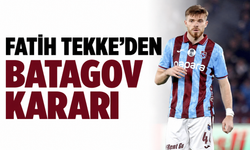 Fatih Tekke'den Batagov kararı