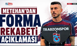 Metehan'dan forma rekabeti açıklaması