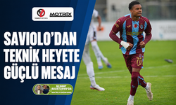 Saviolo’dan teknik heyete güçlü mesaj