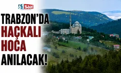 Trabzon'da Haçkalı Hoca anılacak! İşte programın detayları