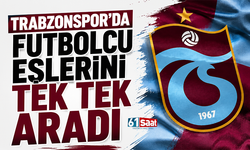 Trabzonspor'da futbolcu eşlerini tek tek aradı
