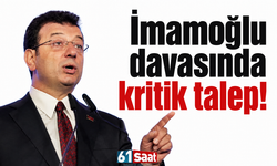 İmamoğlu davasında kritik talep!