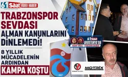 Trabzonspor Sevdası Alman Kanunlarını Dinlemedi! 8 Yıllık Mücadelenin Ardından Kampa Koştu