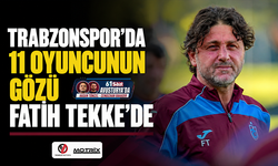 Trabzonspor'da 11 oyuncunun gözü Fatih Tekke'de
