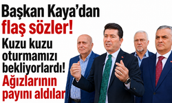 Başkan Kaya’dan flaş sözler! Kuzu kuzu oturmamız bekliyorlardı! Ağızlarının payını aldılar