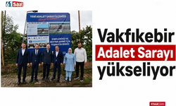 Vakfıkebir Adalet Sarayı yükseliyor