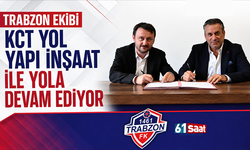 Trabzon ekibi KCT Yol Yapı İnşaat ile yola devam ediyor