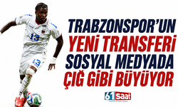 Trabzonspor'un yeni transferi sosyal medyada çığ gibi büyüyor