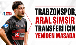Trabzonspor, Aral Şimşir transferi için yeniden masada