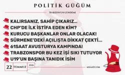 Politik Güğüm - 22 Temmuz 2026
