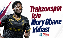 Trabzonspor için Mory Gbane iddiası