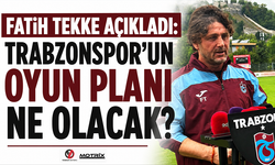 Fatih Tekke açıkladı: Trabzonspor’un oyun planı ne olacak?