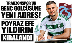 Trabzonspor’un genç golcüsüne yeni adres! Poyraz Efe Yıldırım kiralandı