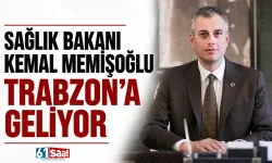 Sağlık Bakanı Kemal Memişoğlu Trabzon’a geliyor