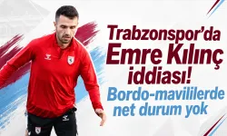 Trabzonspor’da Emre Kılınç iddiası!