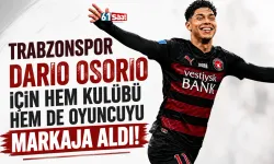 Trabzonspor Dario Osorio için hem kulübü hem de oyuncuyu markaja aldı