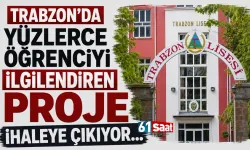 Trabzon'da yüzlerce öğrenciyi ilgilendiren proje ihaleye çıkıyor