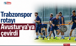 Trabzonspor rotayı Avusturya’ya çevirdi
