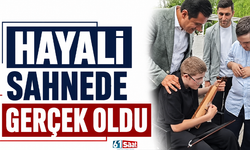 Hayali sahnede gerçek oldu