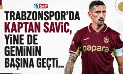Trabzonspor'da Kaptan Savic, yine de geminin başına geldi
