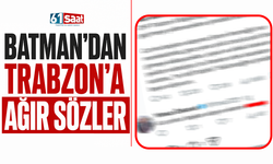 Batman'dan Trabzon'a ağır sözler