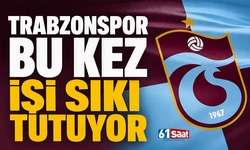 Trabzonspor bu kez işi sıkı tutuyor